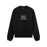 Brain Is Sexier Than Abs Oversize Sweatshirt