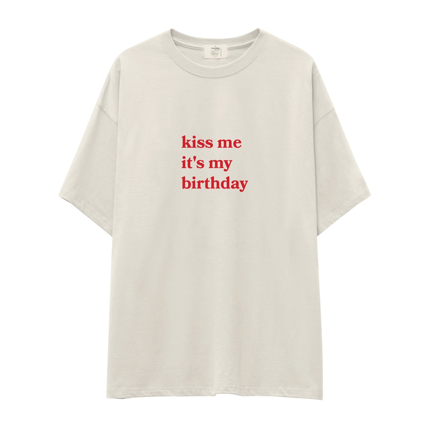 Kiss Me It's My Birthday Oversize Tişört
