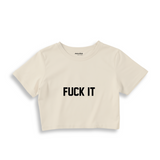 FUCK IT Crop Tişört