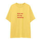 Kiss Me It's My Birthday Oversize Tişört