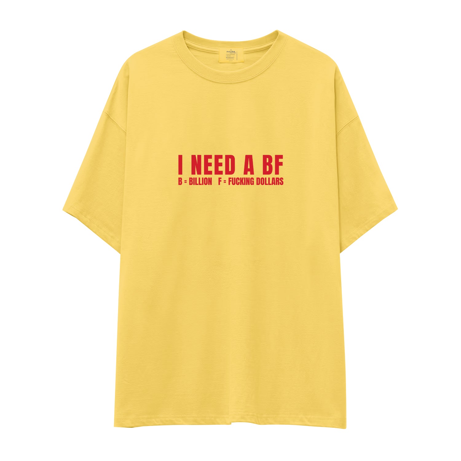 I Need a BF Oversize Tişört