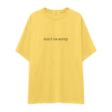 Don't Be Sorry Oversize Tişört