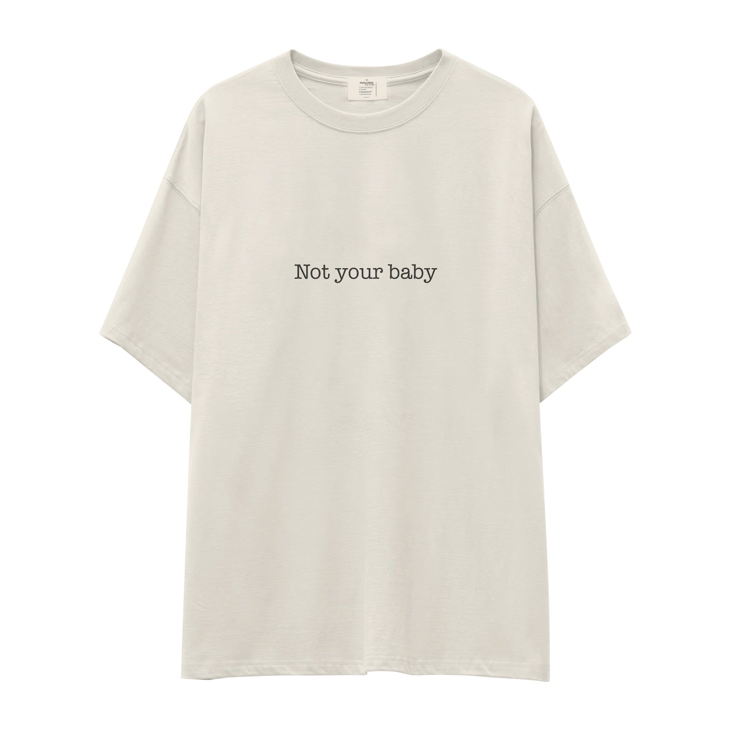 Not Your Baby Oversize Tişört