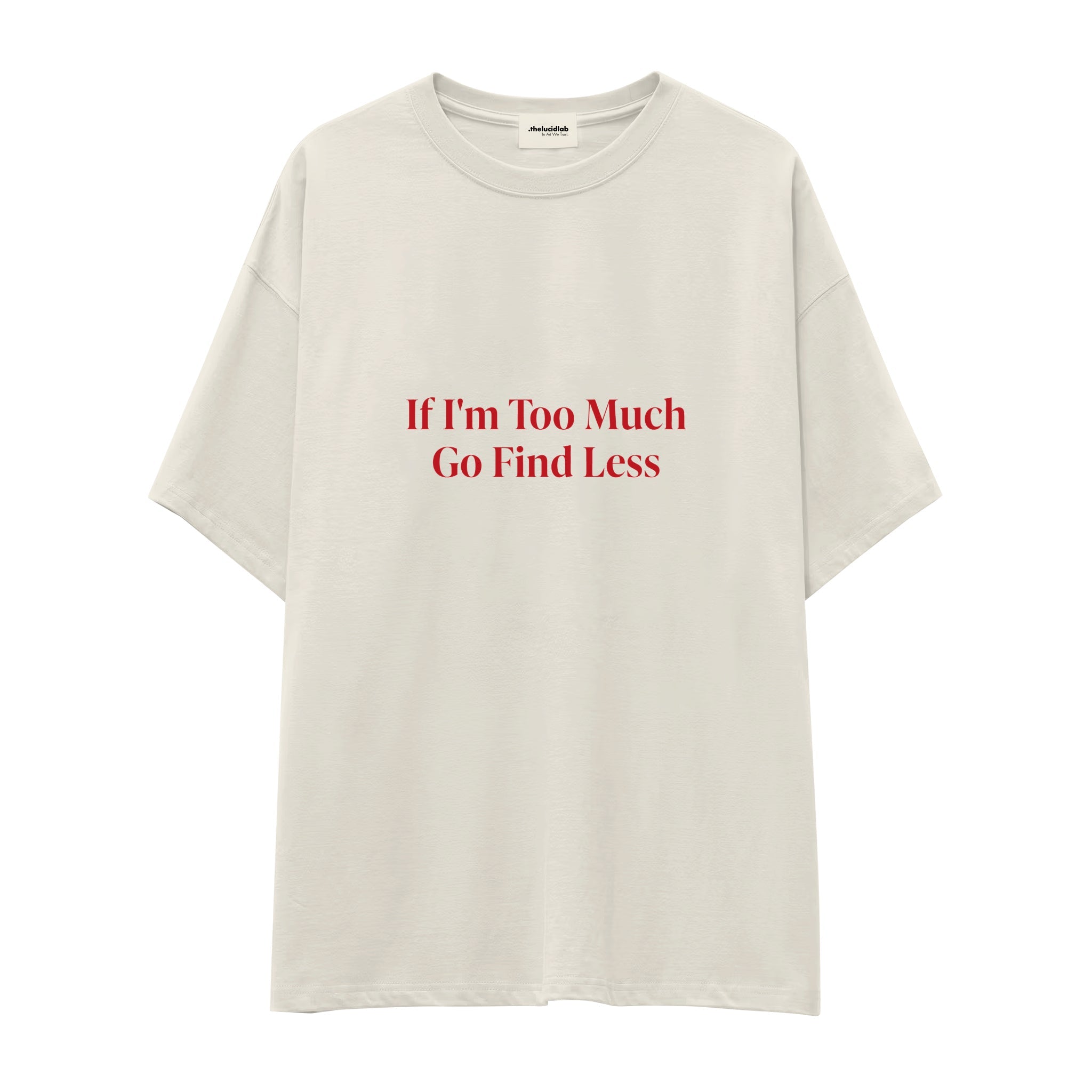 Go Find Less Oversize Tişört