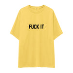 FUCK IT Oversize Tişört