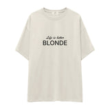 Life is better Blonde Oversize Tişört