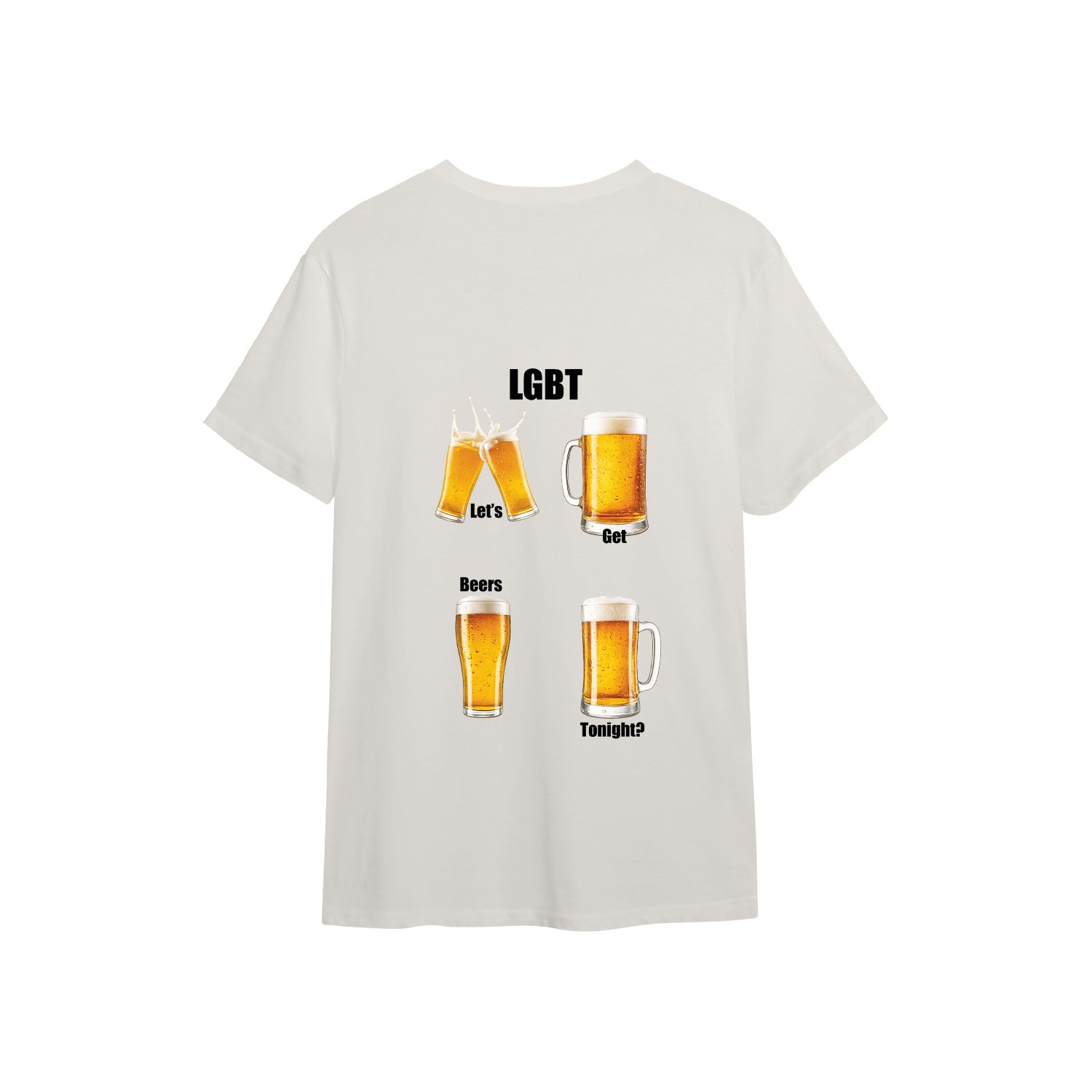 Lets Get Beers Tonight Tişört