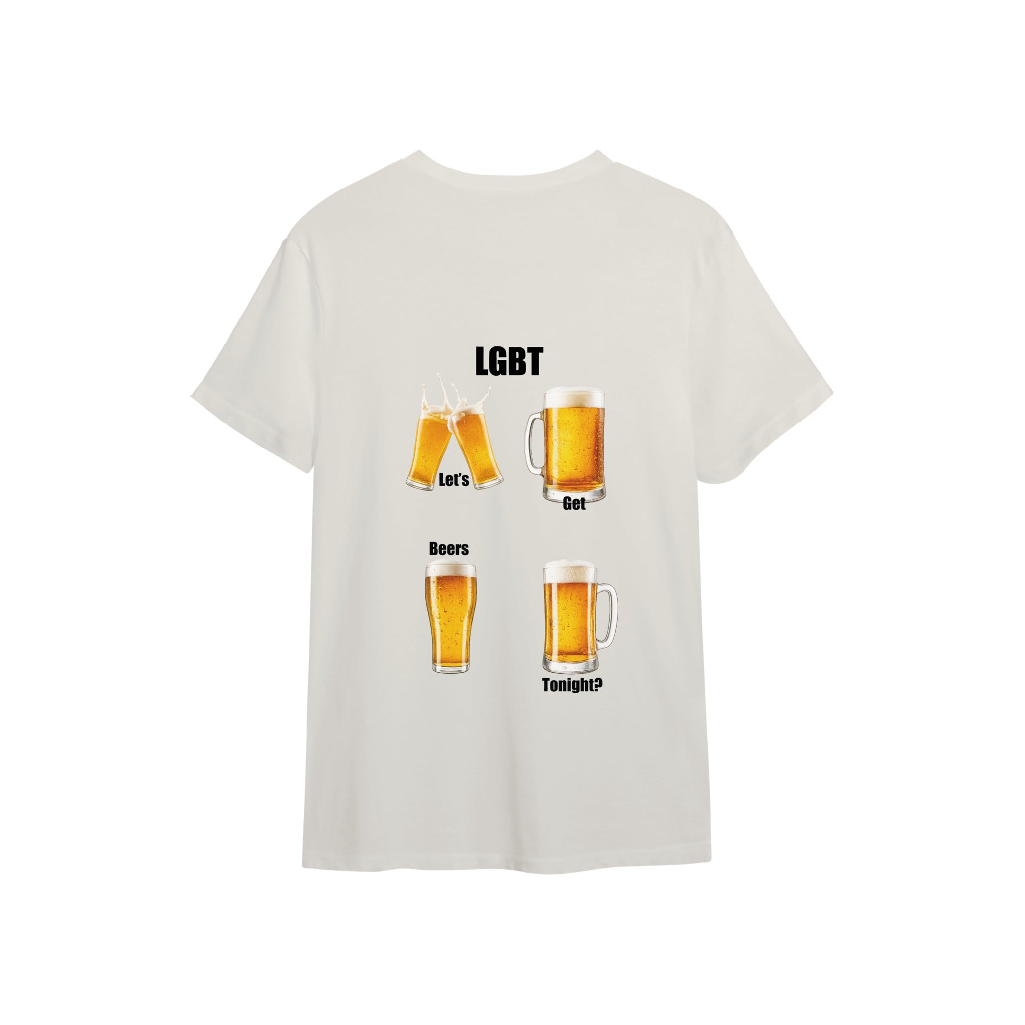 Lets Get Beers Tonight Tişört