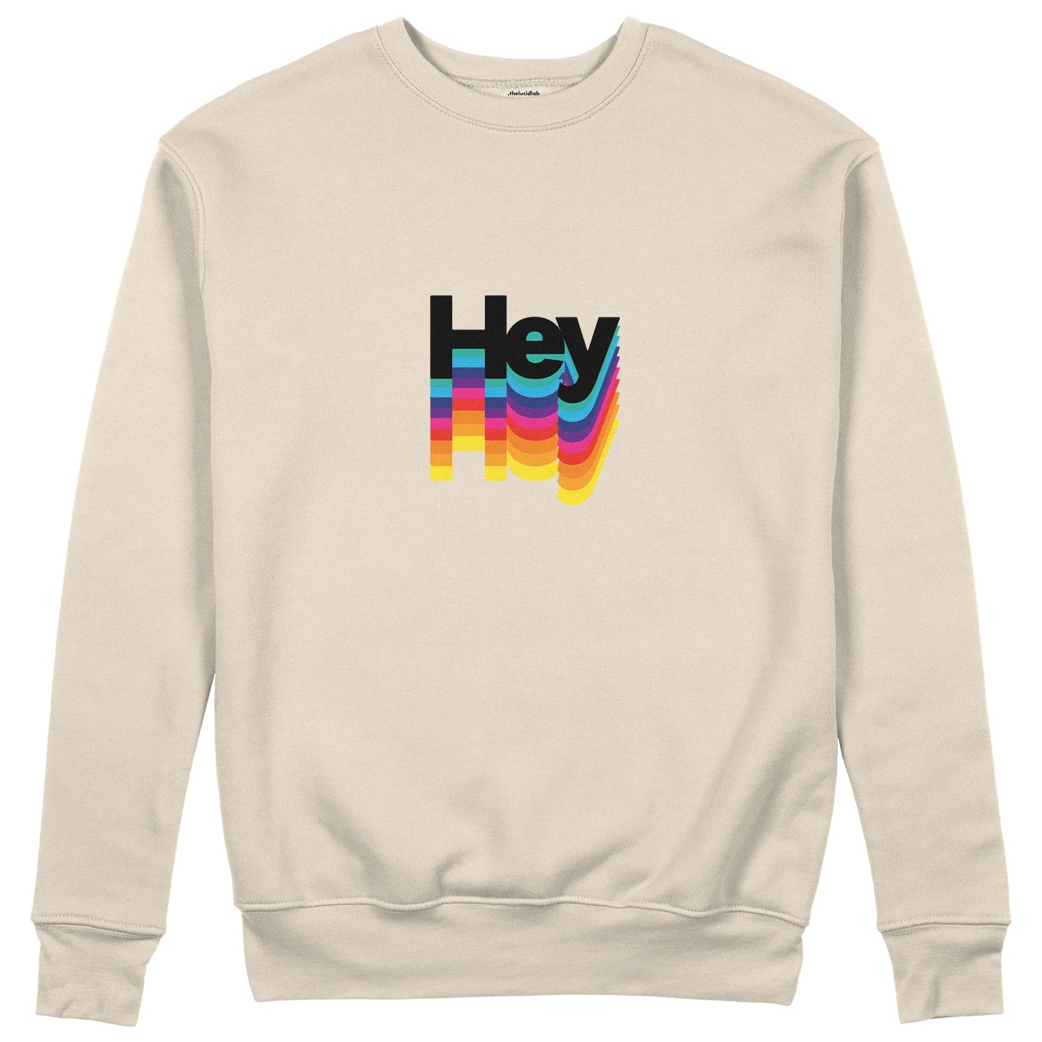 Hey Sweatshirt