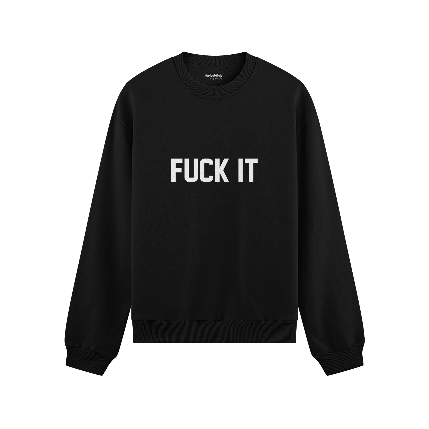 FUCK IT Oversize Sweatshirt