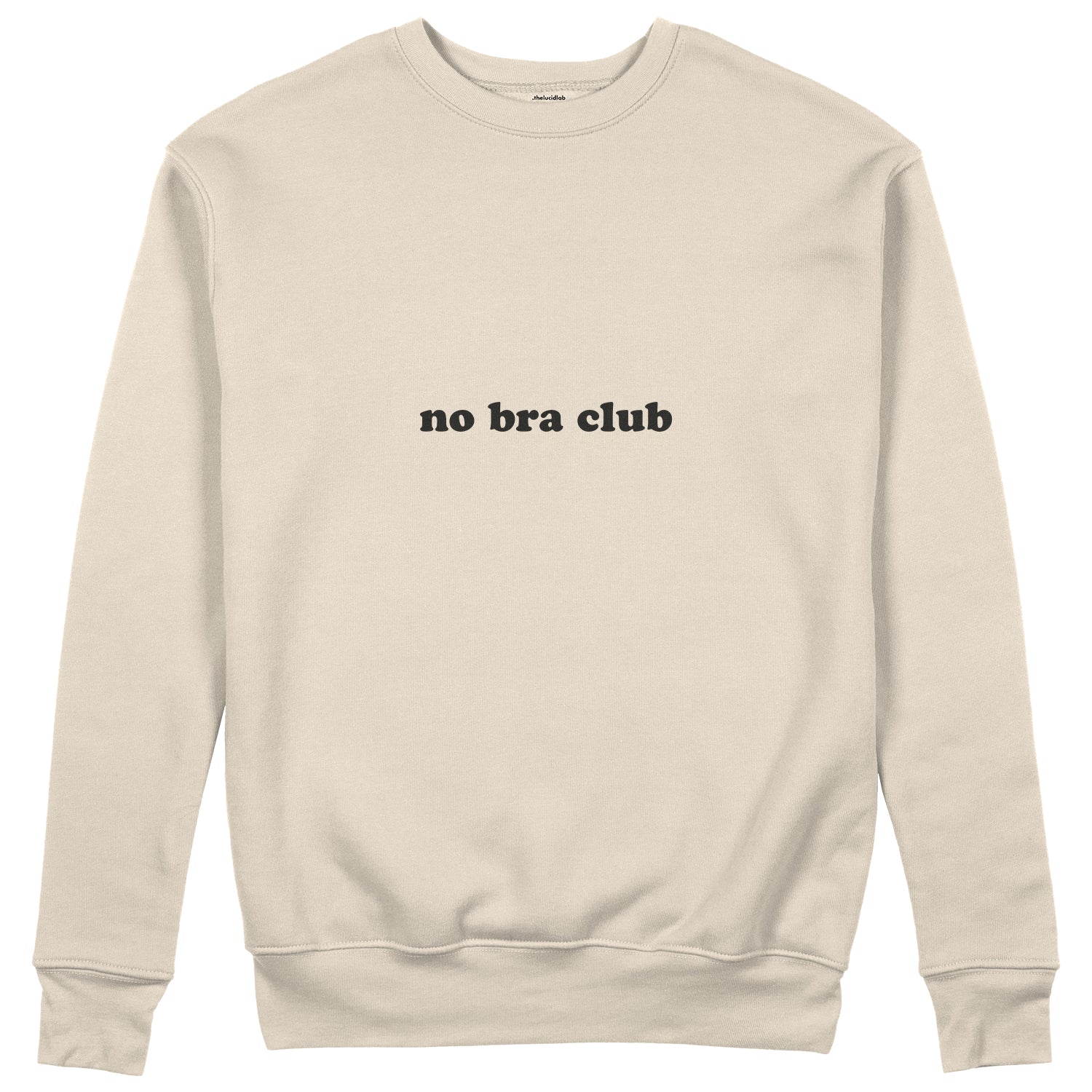 No Bra Club Sweatshirt