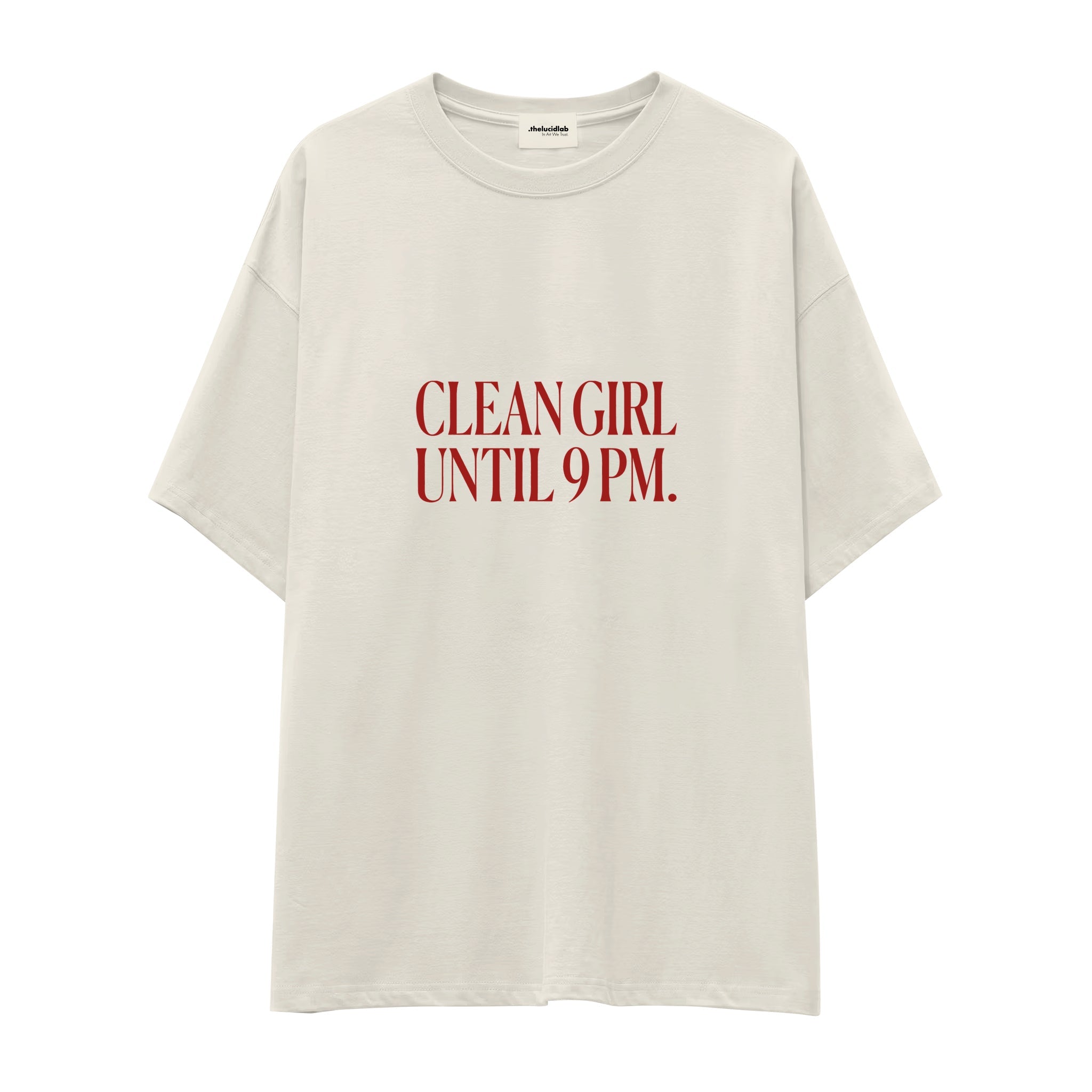 Clean Girl Until 9 PM Oversize Tişört