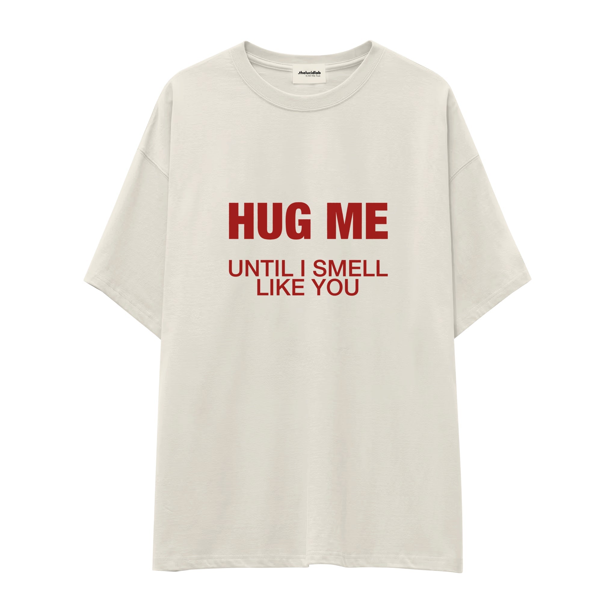 I Smell Like You Oversize Tişört