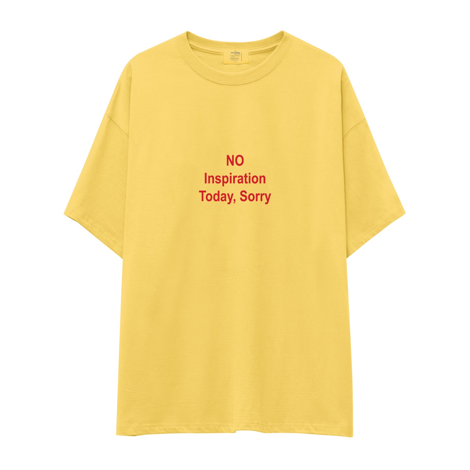 No Inspiration Today Sorry Oversize Tişört