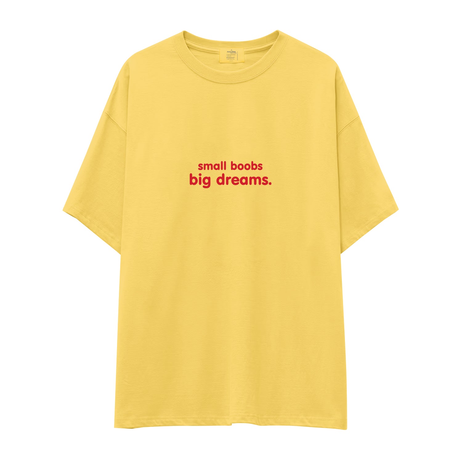 Small Boobs Big Dreams Oversize Tişört