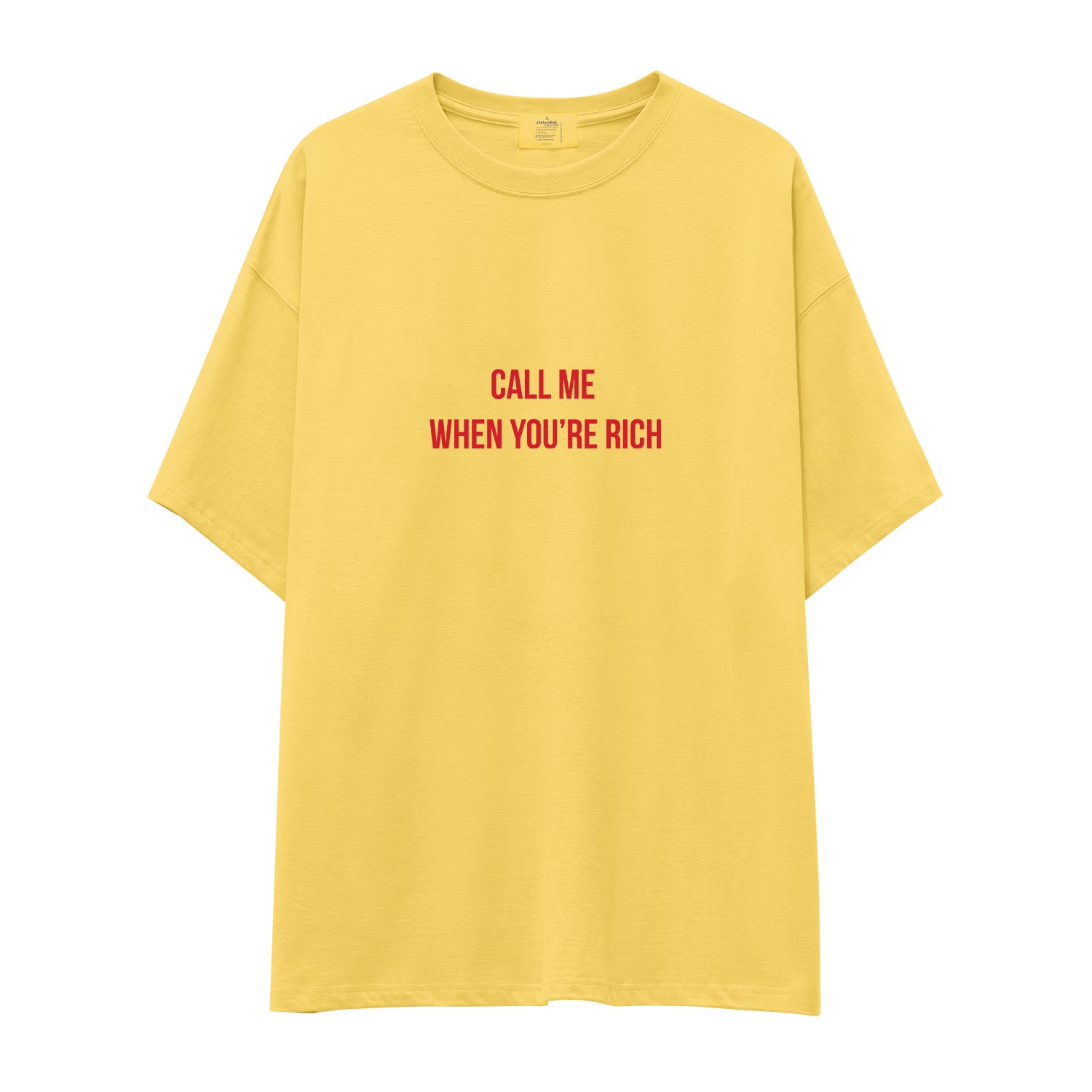 Call Me When You’re Rich Oversize Tişört