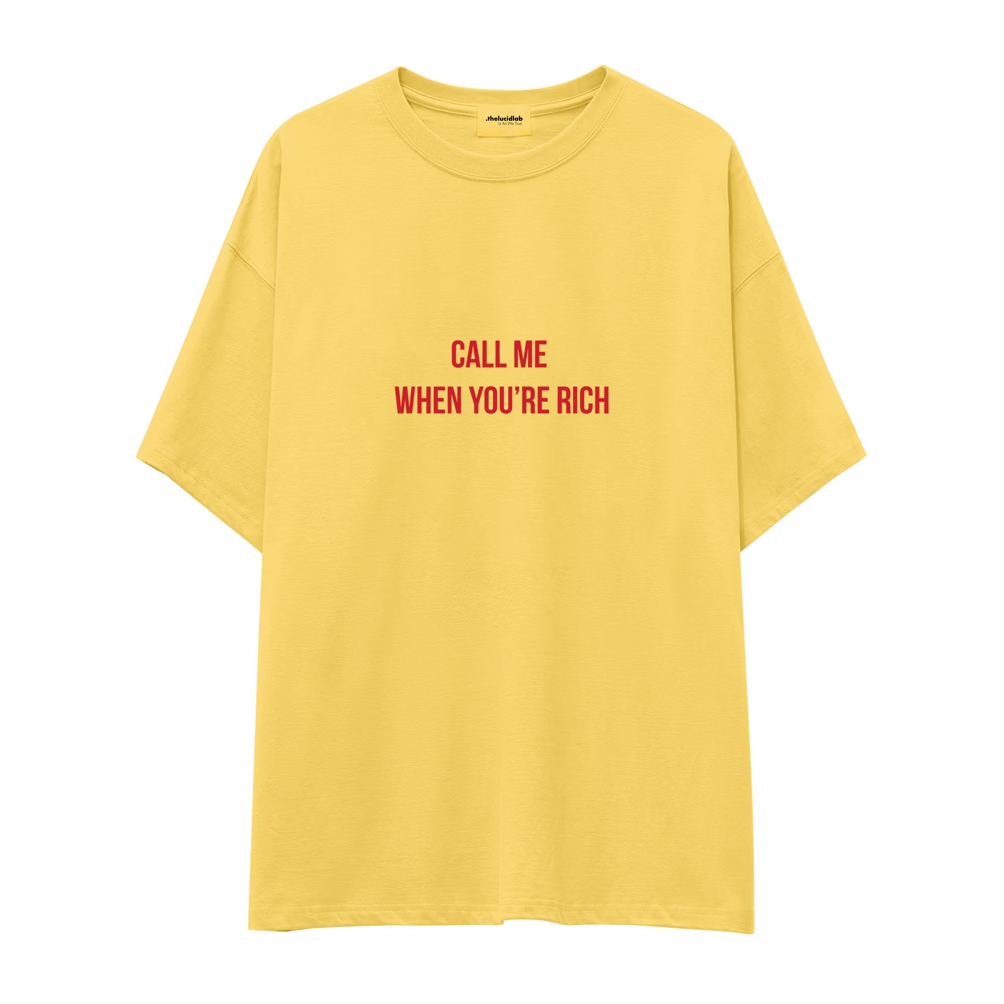Call Me When You’re Rich Oversize Tişört