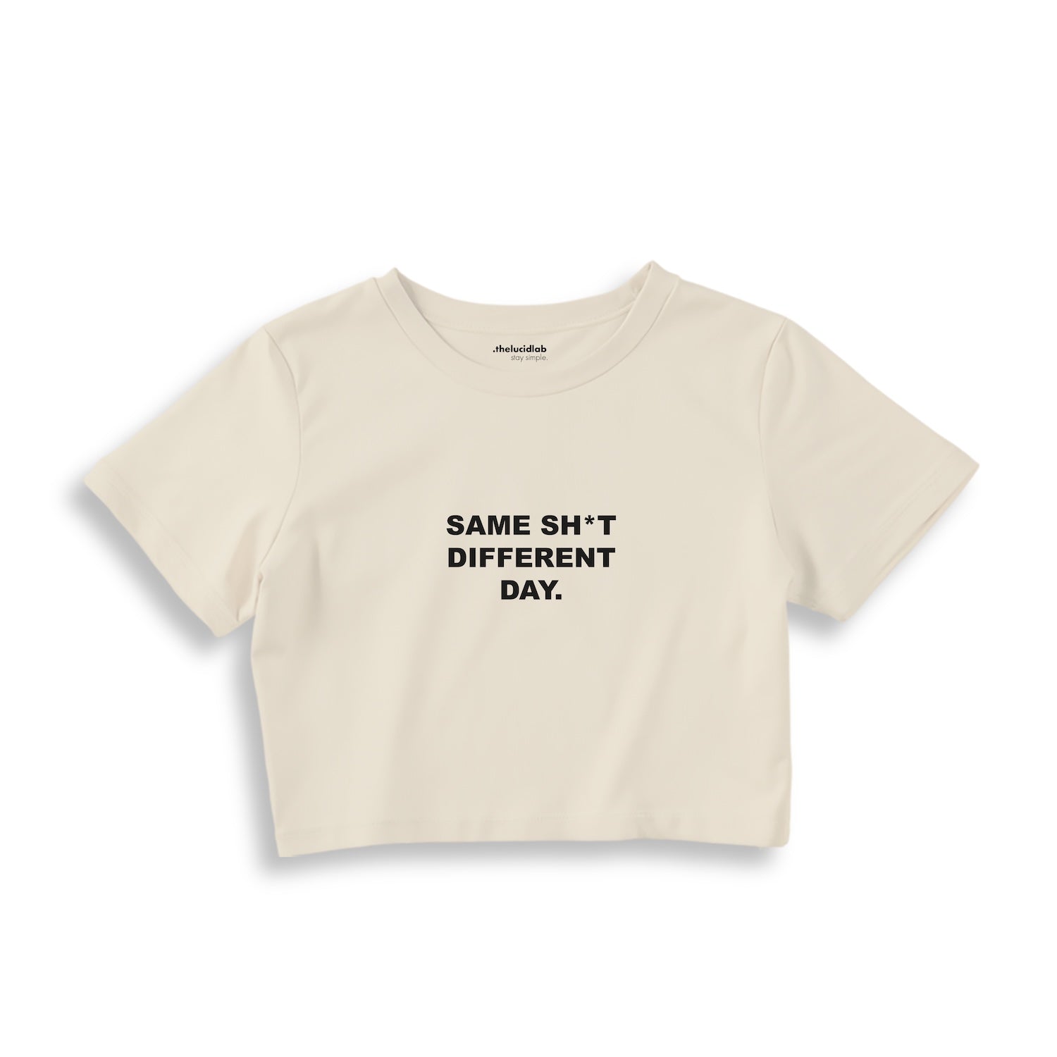 Same Sh*t Different Day Crop Tişört
