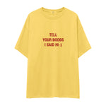 Tell Your Boobs Oversize Tişört