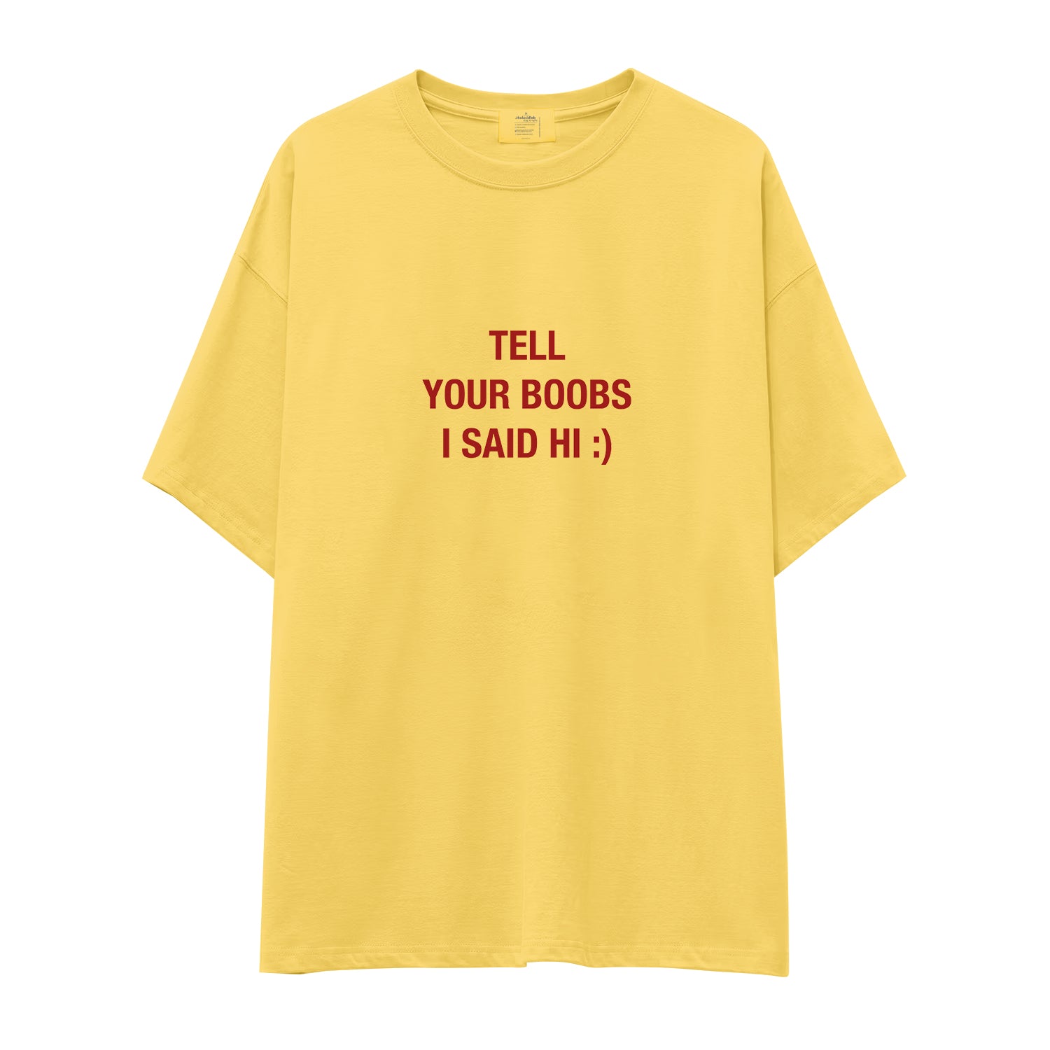Tell Your Boobs Oversize Tişört