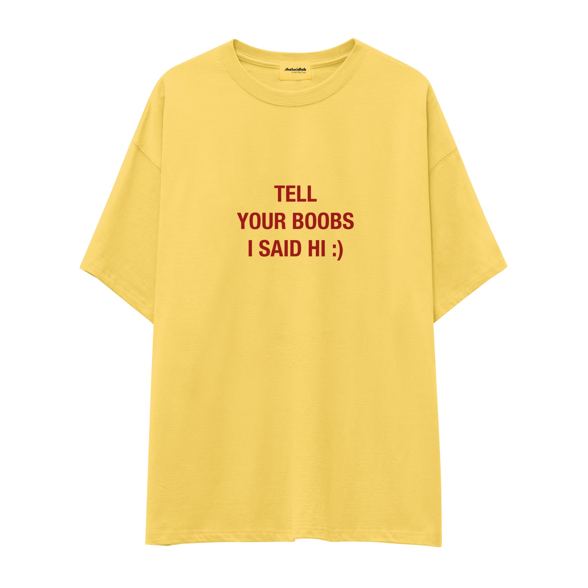 Tell Your Boobs Oversize Tişört