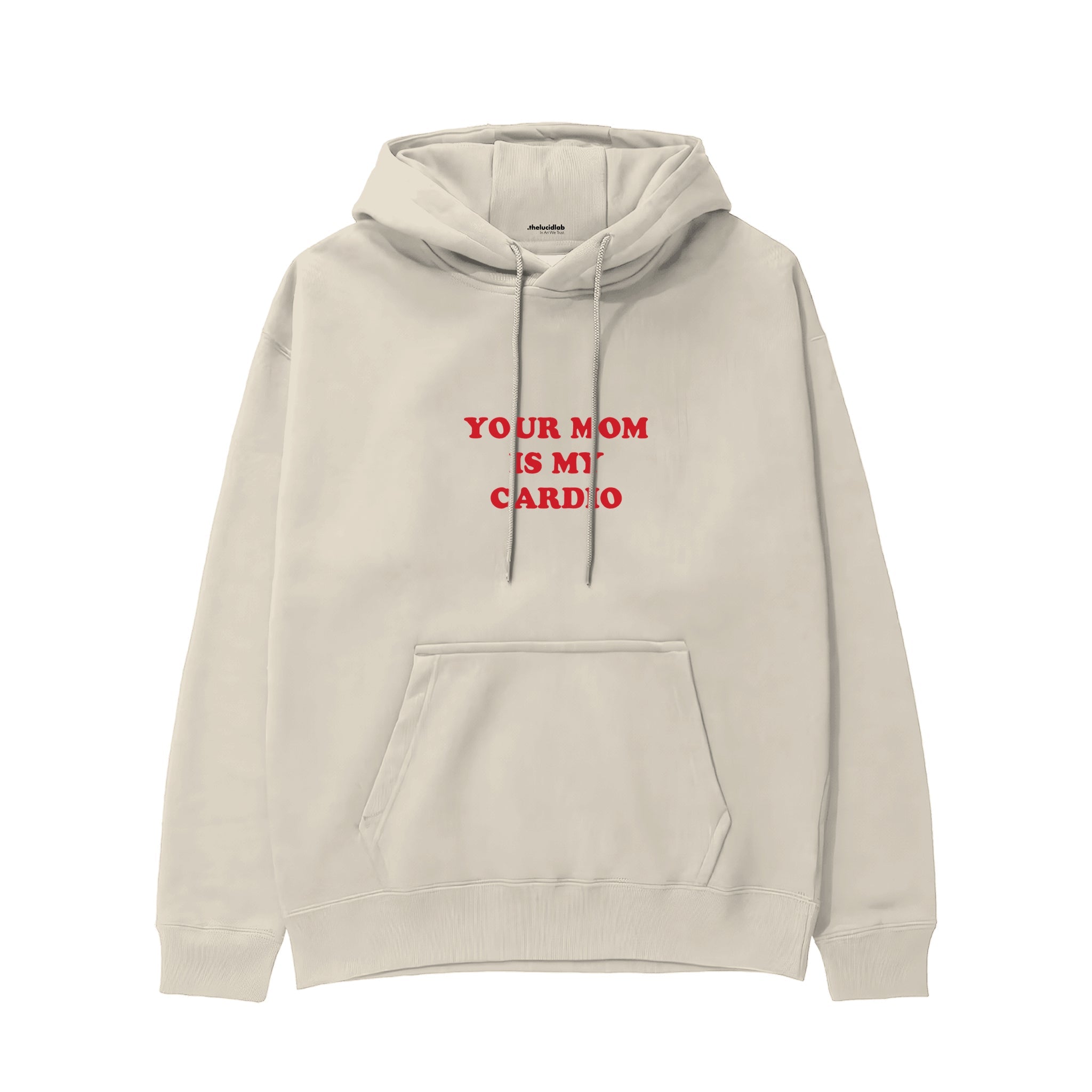 Your Mom Is My Cardio Hoodie