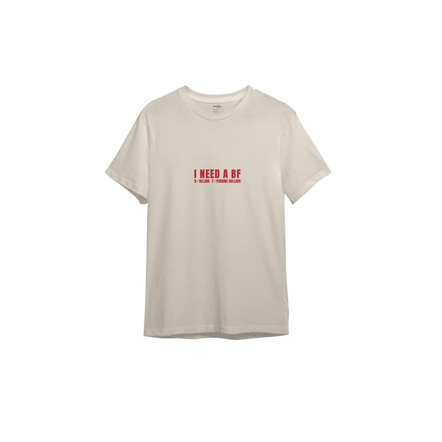 I Need a BF Tişört