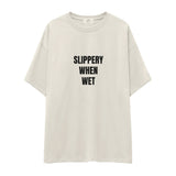 Slippery When Wet Oversize Tişört