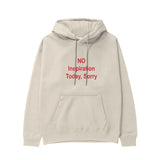 No Inspiration Today Sorry Hoodie