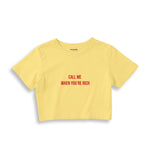 Call Me When You’re Rich Crop Tişört