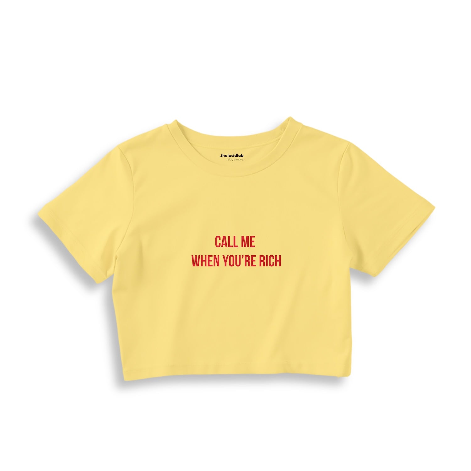 Call Me When You’re Rich Crop Tişört