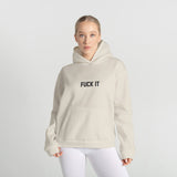 FUCK IT Hoodie