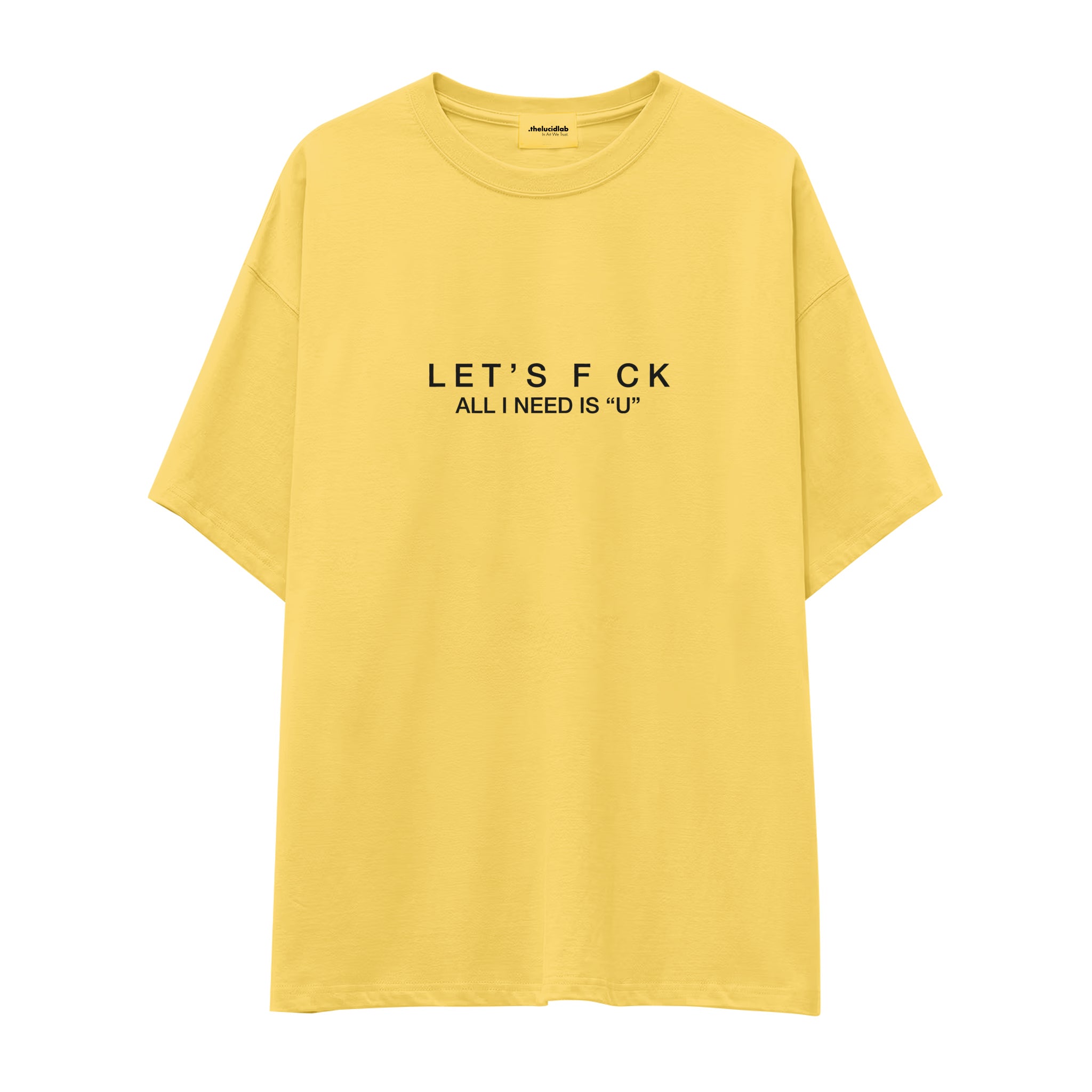 All I Need Is U Oversize Tişört