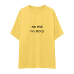 No Risk No Story Oversize Tişört
