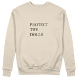 Protect The Dolls Sweatshirt