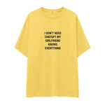 Girlfriend Knows Everything Oversize Tişört