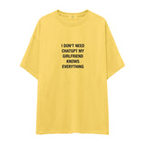 Girlfriend Knows Everything Oversize Tişört