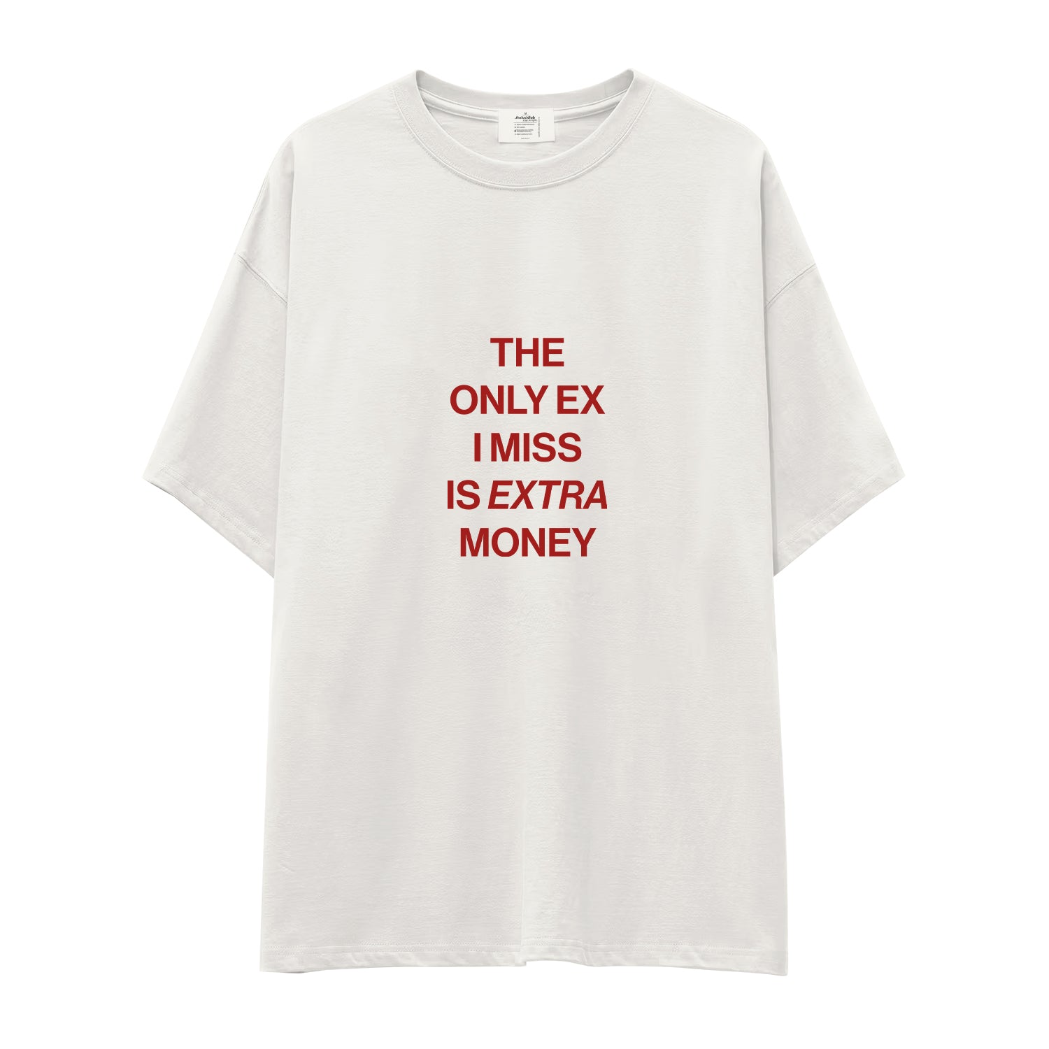 I Miss Is Extra Money Oversize Tişört