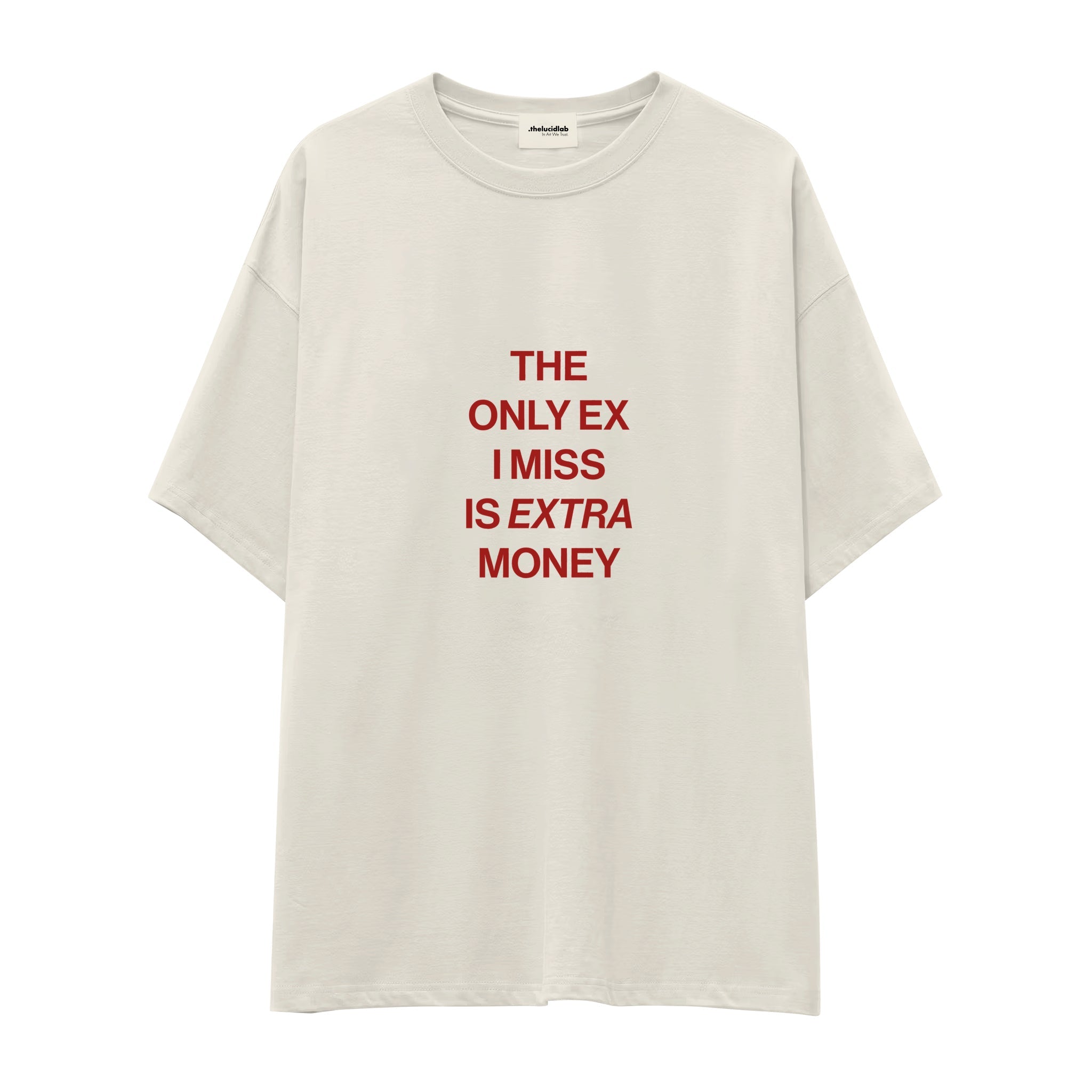 I Miss Is Extra Money Oversize Tişört