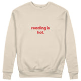 Reading Is Hot Sweatshirt
