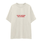 My Next Boyfriend Will Be Normal Oversize Tişört