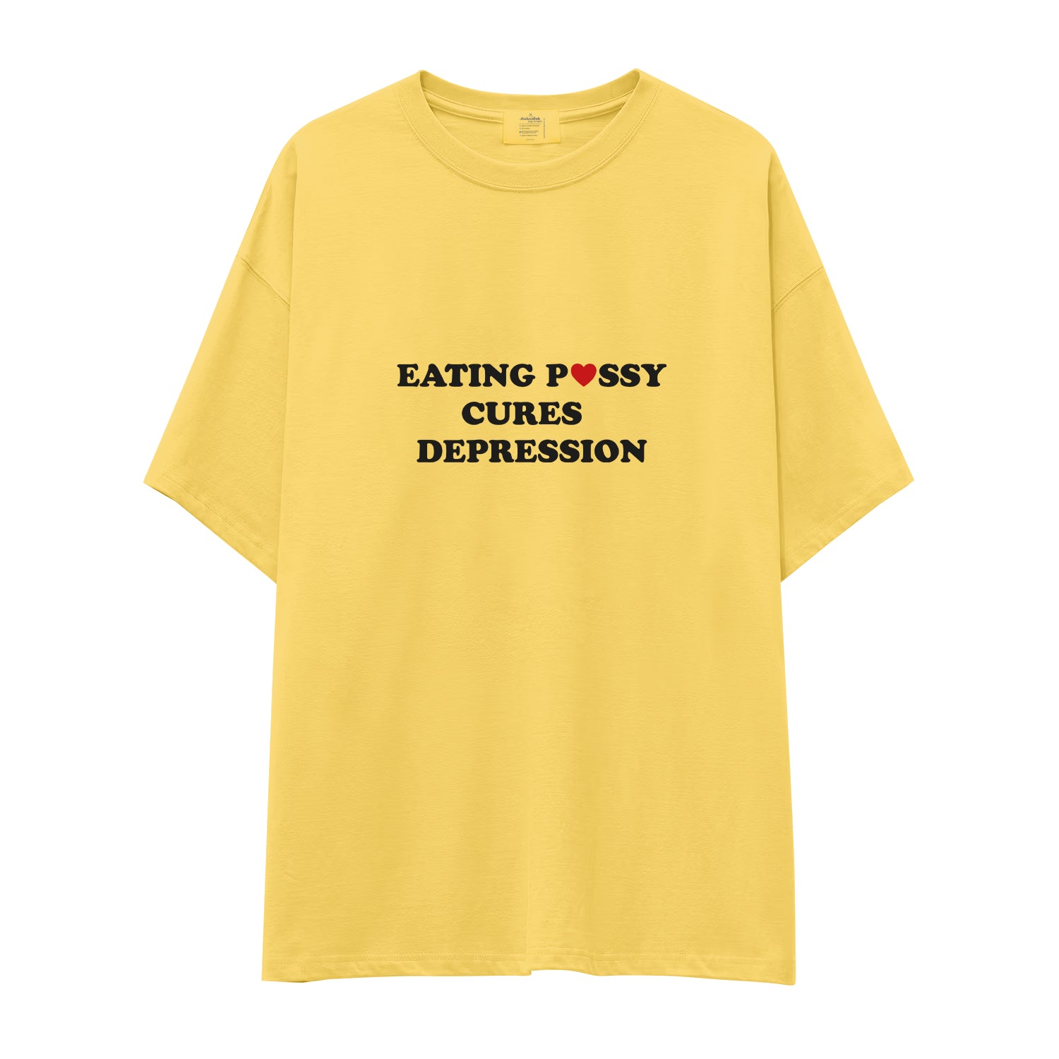 Eating Pussy Cures Depression Oversize Tişört