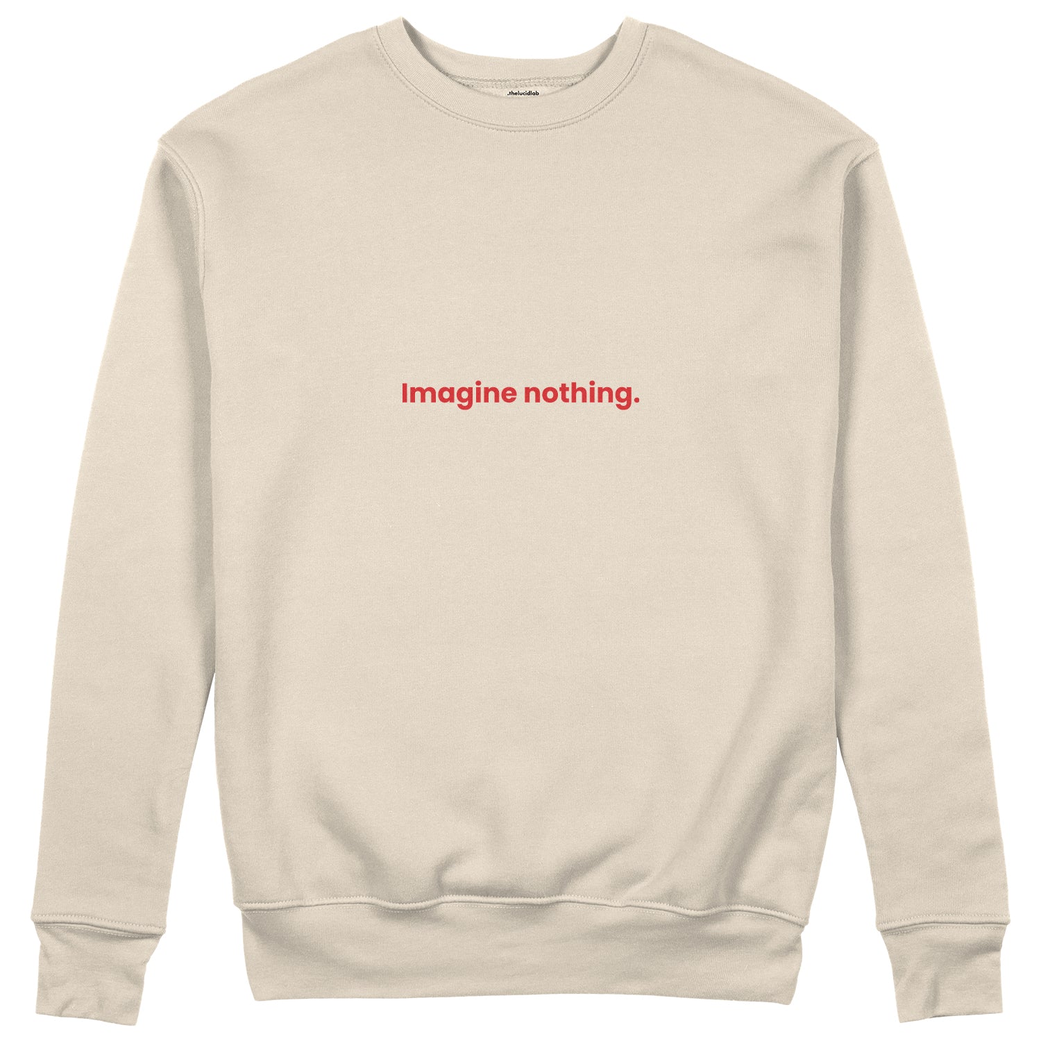Imagine Nothing Sweatshirt