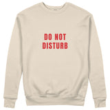 Do Not Disturb Sweatshirt