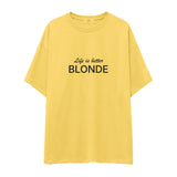 Life is better Blonde Oversize Tişört