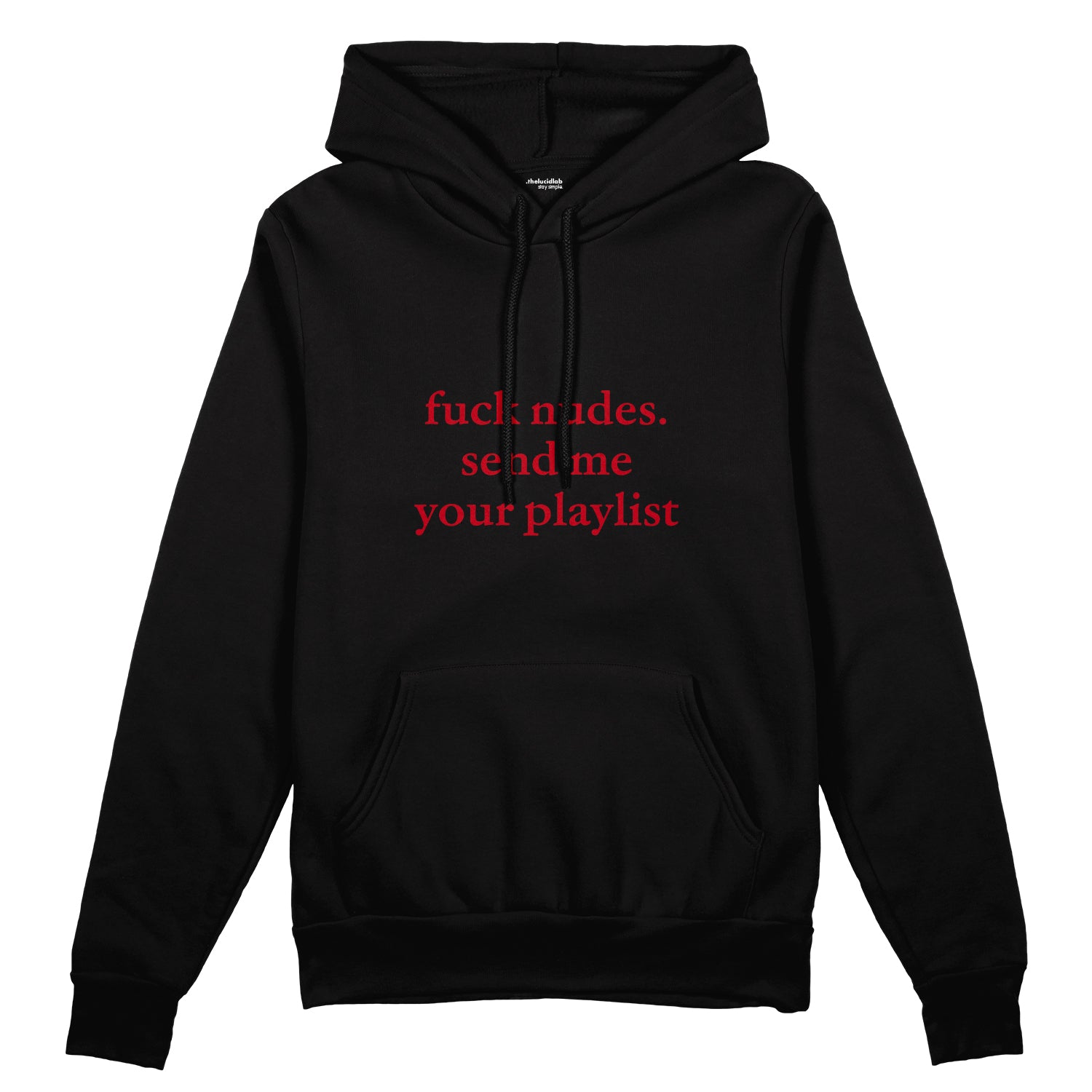 Fuck Nudes Send Me Your Playlist Oversize Hoodie