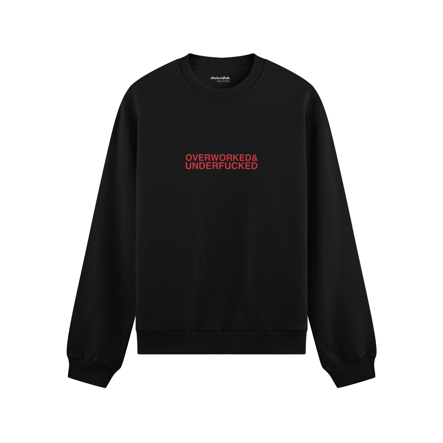 Overworked & Underfucked Oversize Sweatshirt