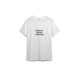 Brain Is Sexier Than Abs Tişört