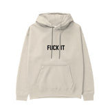 FUCK IT Hoodie