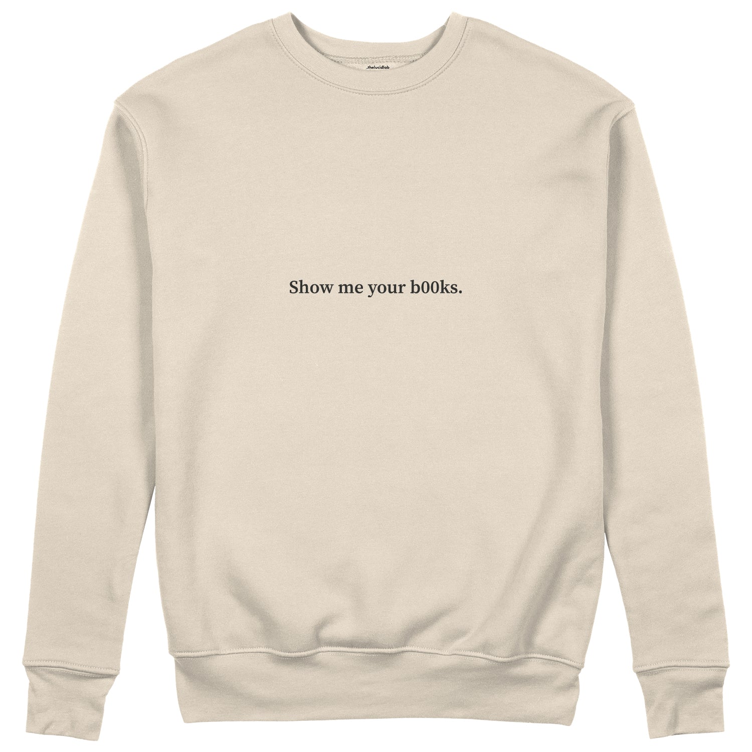 Show Me Your B00ks Sweatshirt